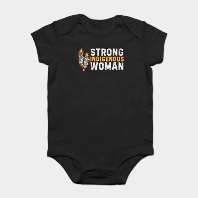 Indigenous Strong Women Baby Bodysuit by The WYLD Tribe